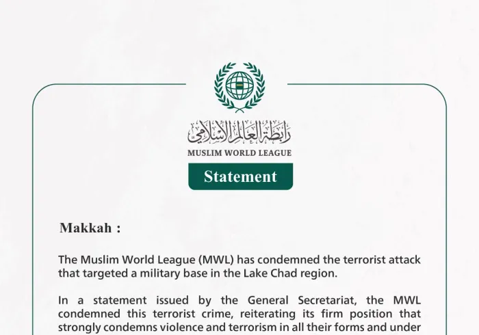 The Muslim World League Condemns the Terrorist Attack that Targeted a Military Base in the Lake Chad Region