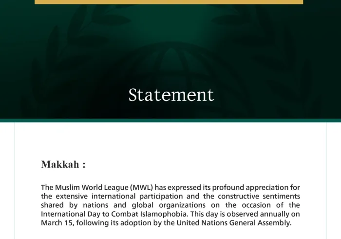 The Muslim World League Commends Global Engagement on the International Day to Combat Islamophobia and Calls for Legislative Action