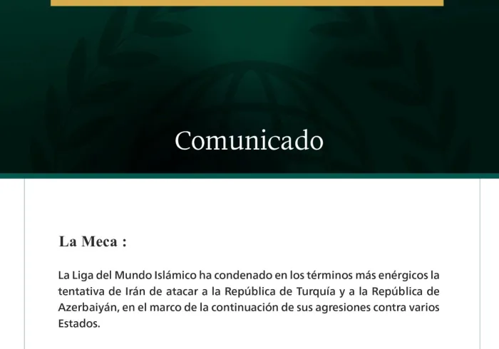 La Liga del Mundo Islámico condena la tentativa iraní de atacar a la República de Turquía y a la República de Azerbaiyán