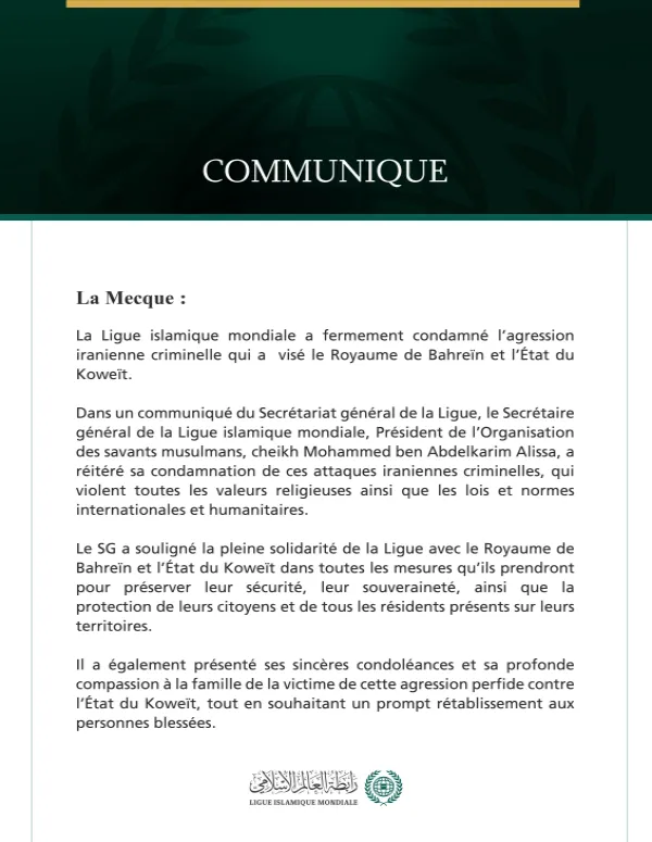 La Ligue islamique mondiale condamne l’agression iranienne criminelle contre le Bahreïn et le Koweït.