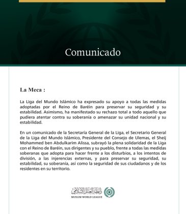 La Liga del Mundo Islámico expresa su apoyo a todas las medidas adoptadas por el Reino de Baréin para proteger su seguridad, su estabilidad y su soberanía.