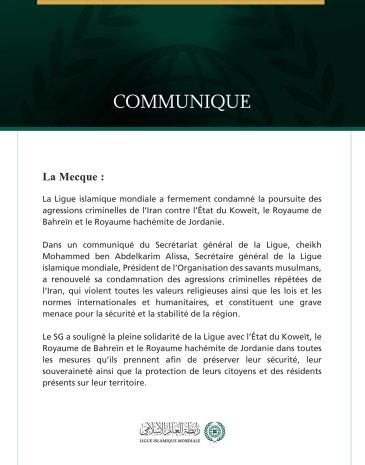 La Ligue islamique mondiale condamne la poursuite des agressions criminelles de l’Iran contre le Koweït, Bahreïn et la Jordanie.