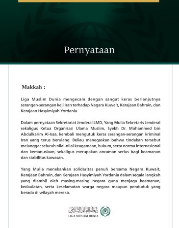 Liga Muslim Dunia Mengecam Berlanjutnya Serangan Keji Iran terhadap Kuwait, Bahrain, dan Yordania