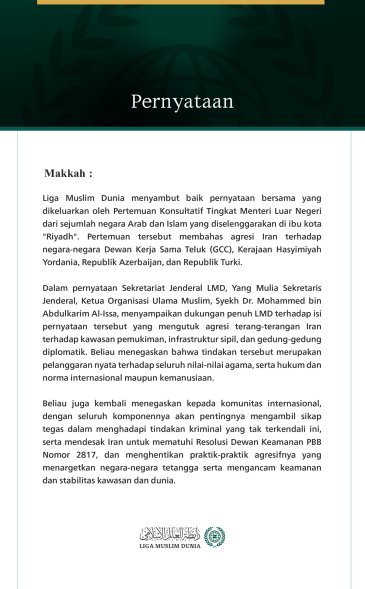 Liga Muslim Dunia menyambut baik pernyataan bersama yang dikeluarkan oleh Pertemuan Konsultatif Tingkat Menteri Luar Negeri dari sejumlah negara Arab dan Islam yang diselenggarakan di ibu kota "Riyadh".