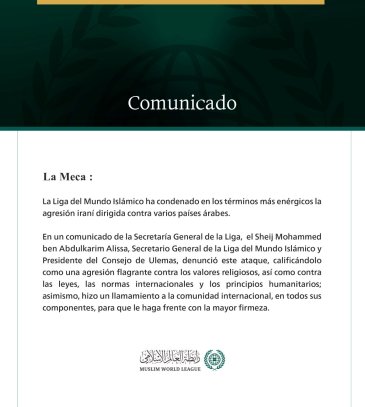 La Liga del Mundo Islámico condena en los términos más enérgicos la agresión iraní contra varios países árabes.