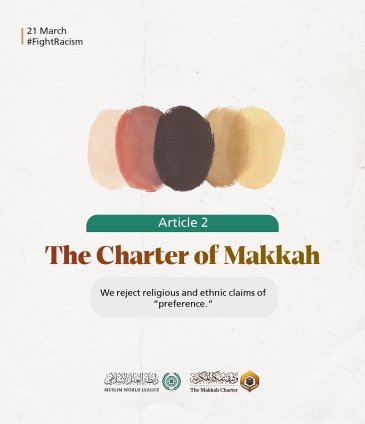 The Muslim World League’s message, as articulated in Article 2 of the Charter Of Makkah, is addressed to the entire world. #FightRacism