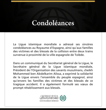 La Ligue islamique mondiale présente ses condoléances à l’Espagne suite à la collision entre deux trains.