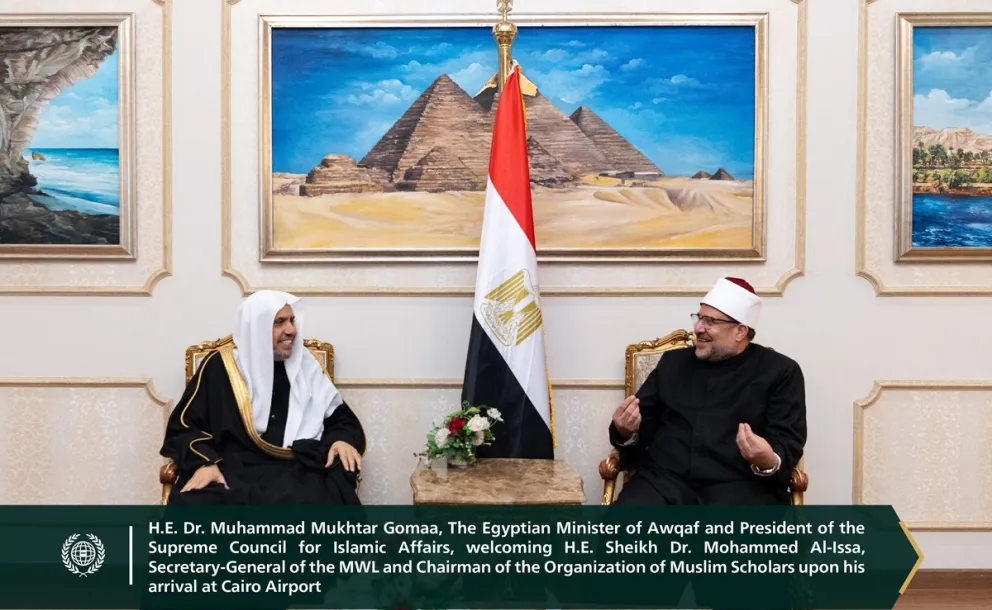 Highlights from the visit of His Excellency Sheikh Dr. Mohammed Al-Issa, Secretary-General of the Muslim World League (MWL) and Chairman of the Organization of Muslim Scholars, to the Arab Republic of Egypt