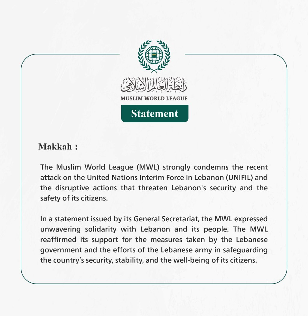 The Muslim World League Condemns Disruptive Acts and Attacks on UN Forces in Lebanon